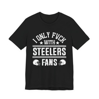 I Only Fuck With Steelers Fans T-shirt