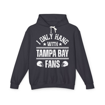 I Only Hang With Tampa Bay Fans - Hoodie