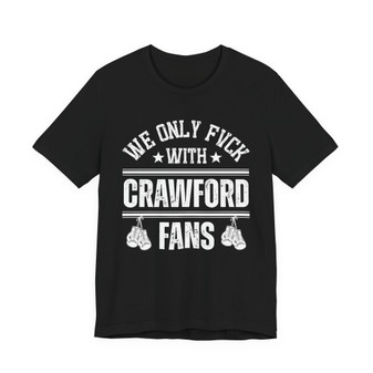 We Only Fuck With Crawford Fans  T-shirt (White Gloves)