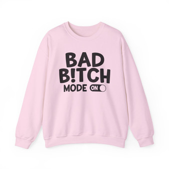 Bad Bitch Mode On - Sweatshirt