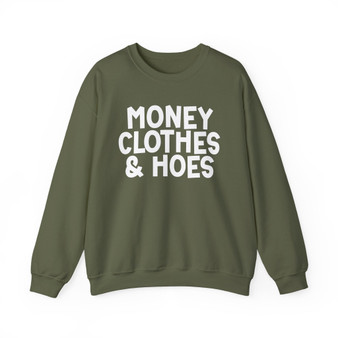 Money Clothes & Hoes - Sweatshirt