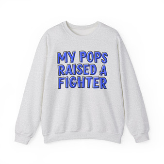 My Pops Raised A Fighter (Blue Print) - Sweatshirt