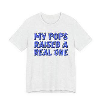My Pops Raised A Real One (Blue Print) T-shirt