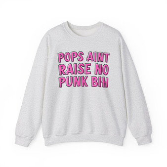 Pops Aint Raise No Punk Bih - Sweatshirt (pink print)