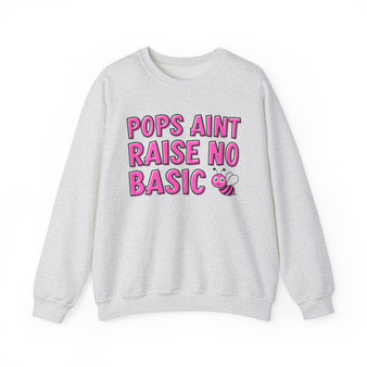 Pops Aint Raise No Basic Bee - Sweatshirt (pink print)