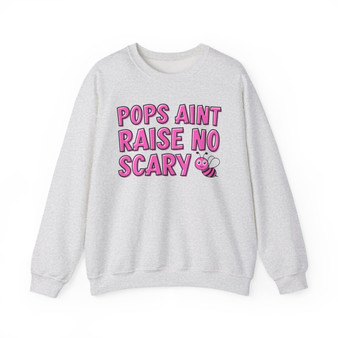 Pops Aint Raise No Scary Bee - Sweatshirt (pink print)