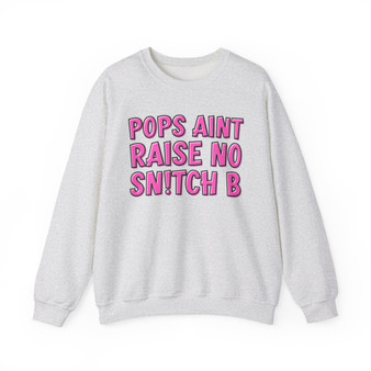 Pops Aint Raise No Snitch B - Sweatshirt (pink print)