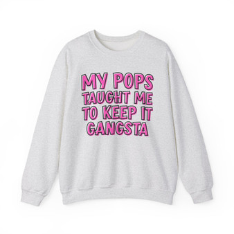 My Pops Taught Me To Keep It Gangsta - Sweatshirt (pink print)