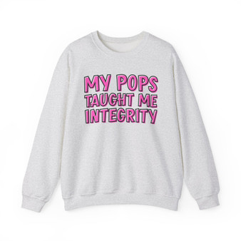 My Pops Taught Me Integrity  - Sweatshirt (pink print)