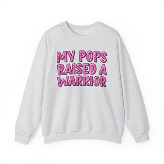 My Pops Raised A Warrior  - Sweatshirt (pink print)
