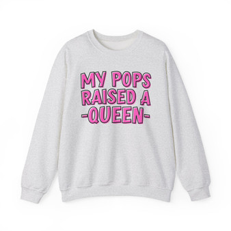 My Pops Raised A Queen  - Sweatshirt (pink print)