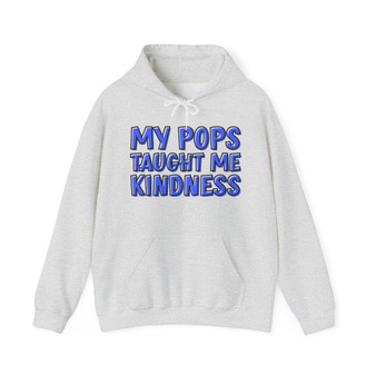 My Pops Taught Me Kindness (Blue Print) - Hoodie