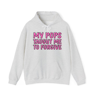 My Pops Taught Me To Forgive - Hoodie (pink print)