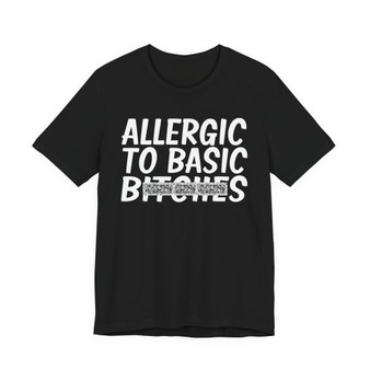 Allergic To Basic Bitches - T-shirt (blurred)