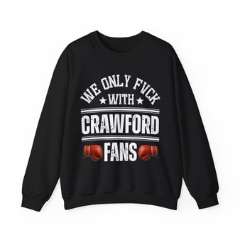We Only Fuck With Crawford Fans - Sweatshirt (glove bump)