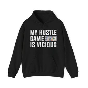 My Hustle Game is Vicious -Hoodies