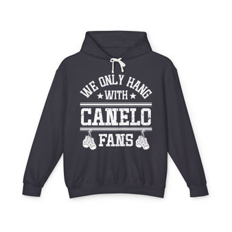 We Only Hang With Canelo Fans - Hoodie (white gloves)