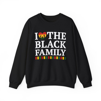 I Love The Black Family - Sweatshirt