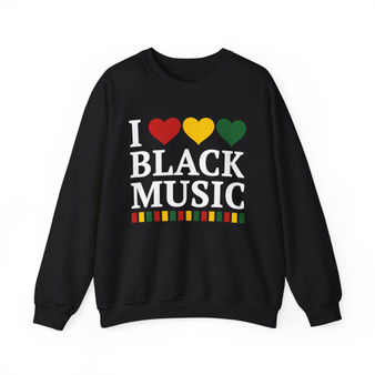 I Love Black Music - Sweatshirt
