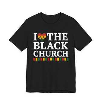I Love The Black Church - Tee Shirt