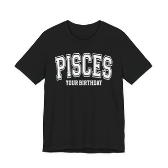 Pisces (Customize Birthday Date) T-shirt