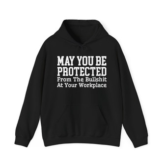 May You Be Protected From The Bullshit At Your Workplace - Hoodie