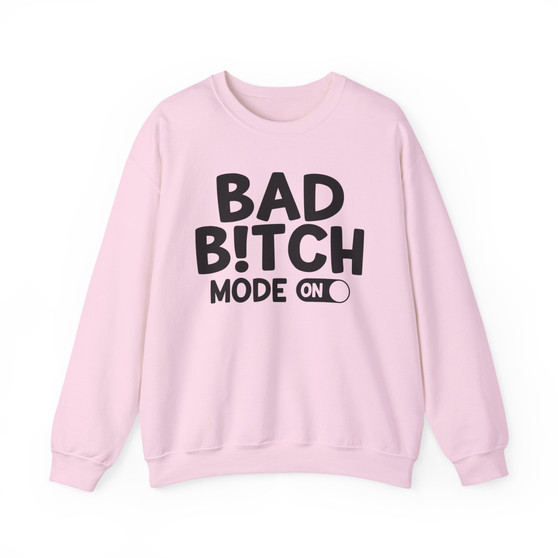 Bad Bitch Mode On - Sweatshirt