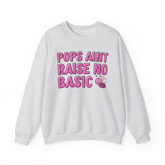 Pops Aint Raise No Basic Bee - Sweatshirt (pink print)