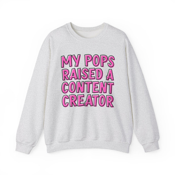 My Pops Raised A Content Creator  - Sweatshirt (pink print)