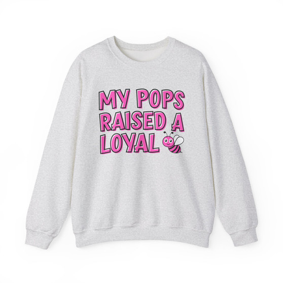 My Pops Raised A Loyal B  - Sweatshirt (pink print)