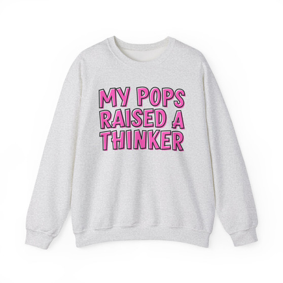 My Pops Raised A Thinker  - Sweatshirt (pink print)