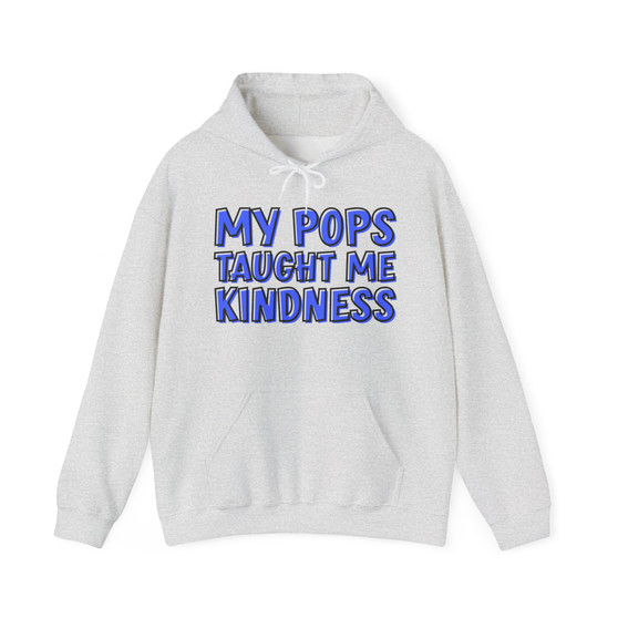 My Pops Taught Me Kindness (Blue Print) - Hoodie