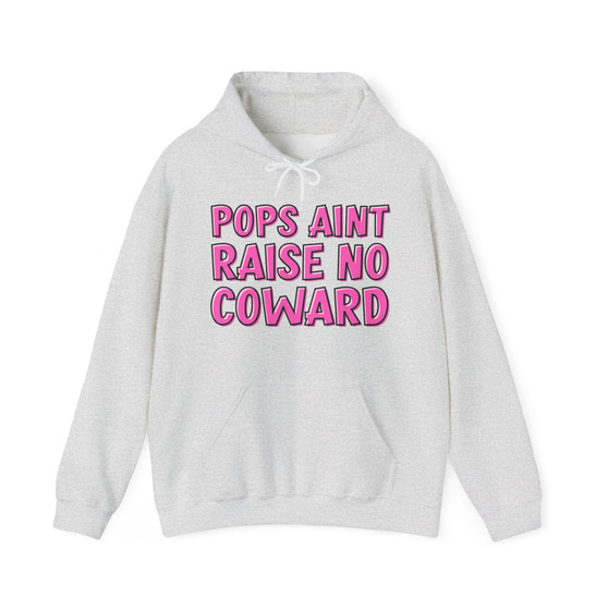 Pops Aint Raise No Coward - Hoodie (pink print)