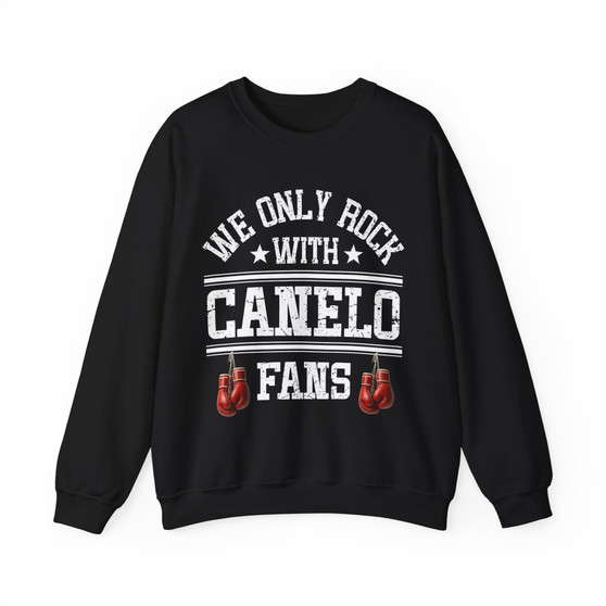 We Only Rock With Canelo Fans - Sweatshirt (hanging gloves)