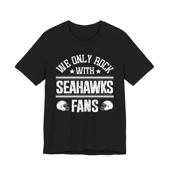 We Only Rock With Seahawks Fans  T-shirt