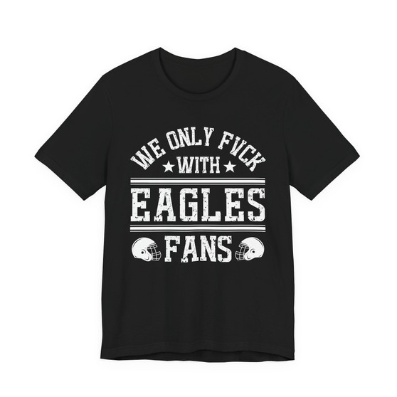 We Only Fuck With Eagles bay Fans  T-shirt