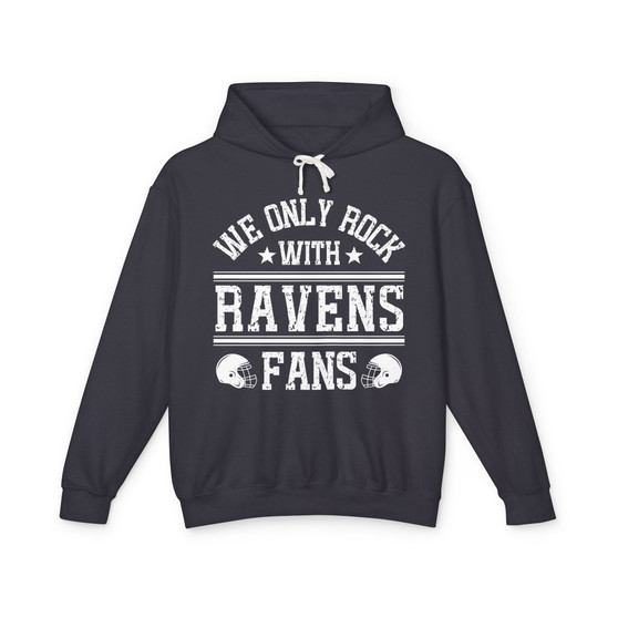 We Only Rock With Ravens Fans - Hoodie