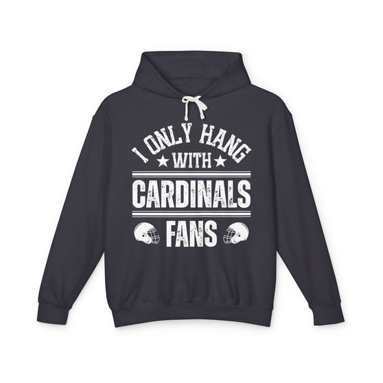 I Only Hang With Cardinals Fans - Hoodie