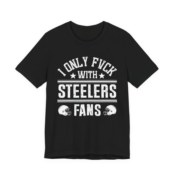 I Only Fuck With Steelers Fans T-shirt