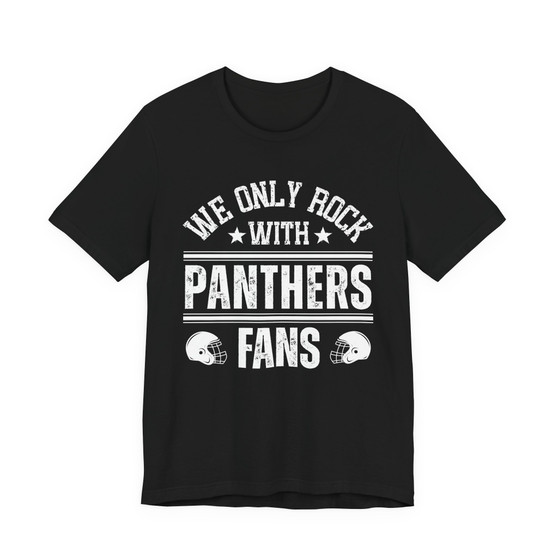 We Only Rock With Panthers Fans  T-shirt