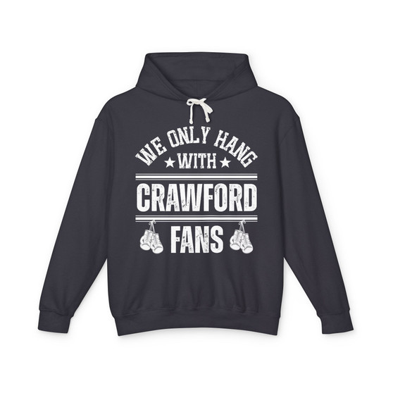  We Only Hang With Crawford Fans - Hoodie (white gloves)