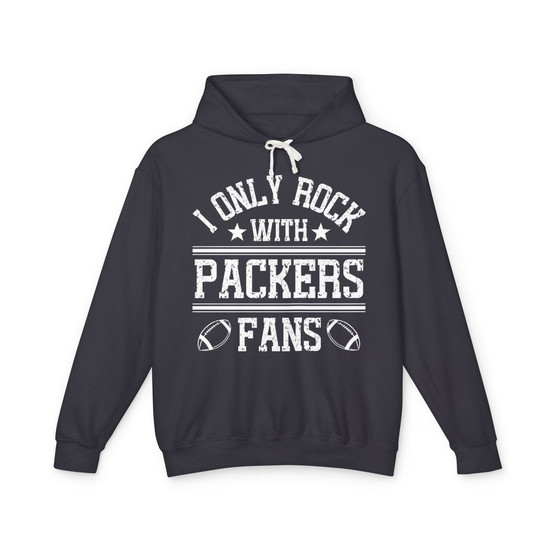 I Only Rock With Packers Fans - Hoodie