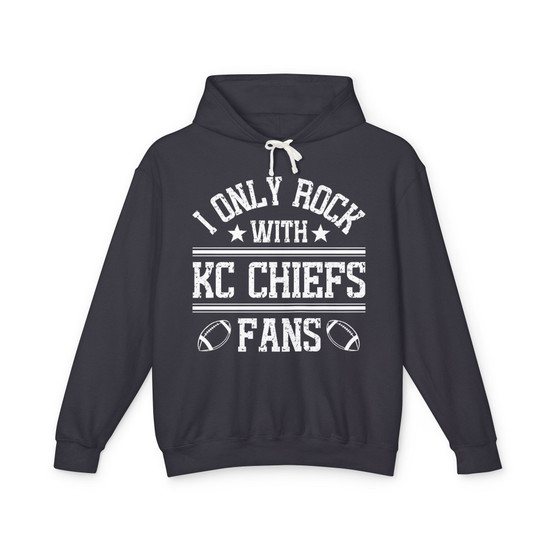 I Only Rock With KC Chiefs Fans - Hoodie