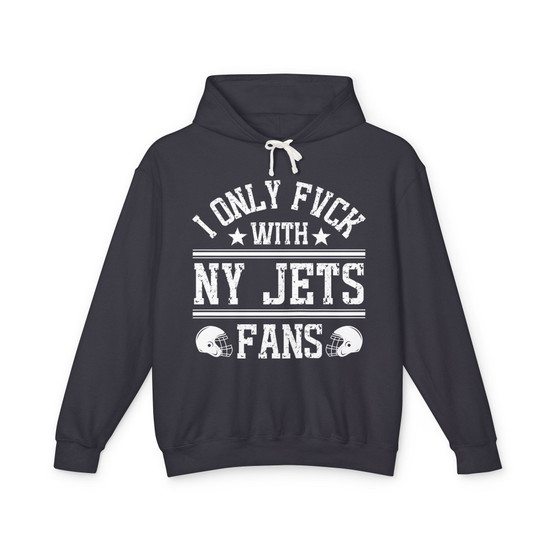 I Only Fuck With NY Jets Fans - Hoodie