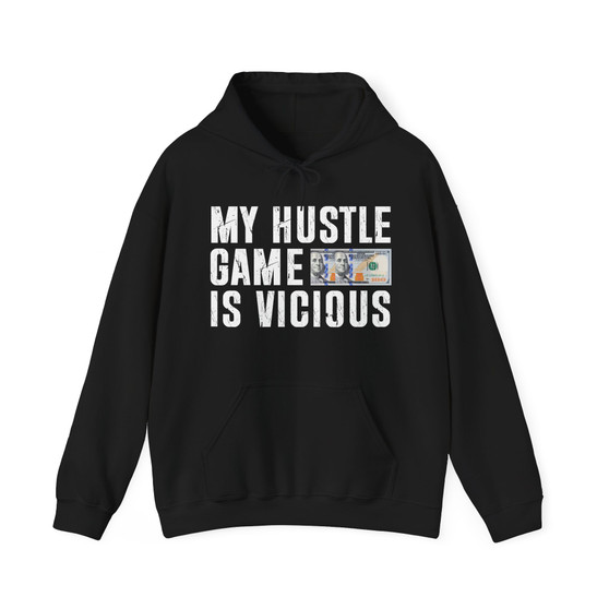 My Hustle Game is Vicious -Hoodies