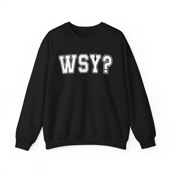 WSY? (Who Shot Ya?) - Sweatshirt