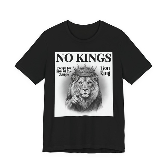 No Kings Except For King Of The Jungle T-shirt