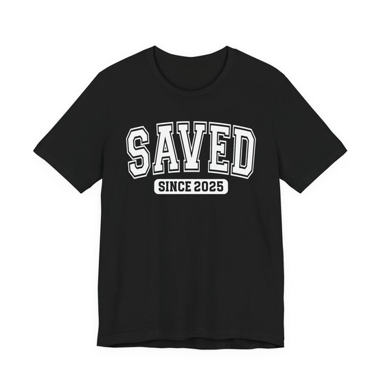 Saved Since (Customize Date) T-shirt