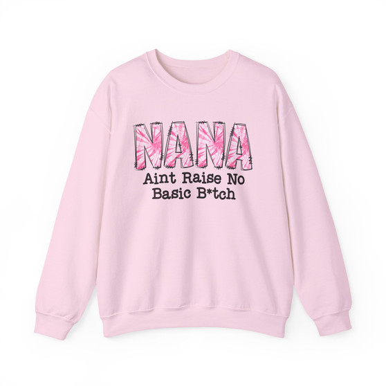 NANA Ain't Raise No Basic Bitch - Sweatshirt