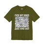 Fuck Wit Mines And Find Out T-shirt